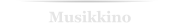 Musikkino